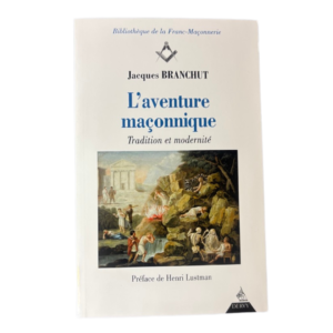L'aventure maçonnique (Jacques Branchut)
