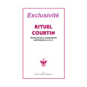 Rituel Courtin (Travaux de la Commission Histoire du S. C. P. L. F.)
